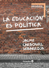 LA EDUCACION ES POLÍTICA