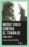 MEDIO SIGLO CONTRA EL TRABAJO