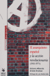 EL ANARQUISMO ESPAÑOL Y LA ACCION REVOLUCIONARIA (1961-1974)